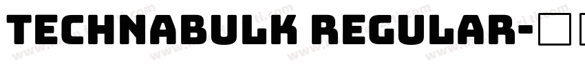 Technabulk Regular字体转换